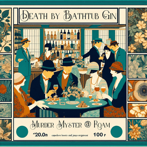 Murder Mystery Night: Death by Bathtub Gin - Roam Coffee